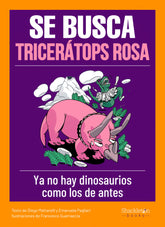 SE BUSCA TRICERATOPS ROSA - 9788413610818